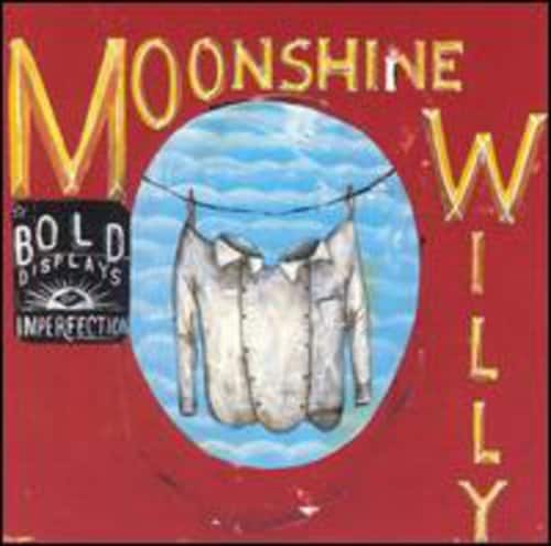 Moonshine Willy - Bold Displays of Imperfection   - COMPACT DISCS [CD] price history on PriceWatchPro