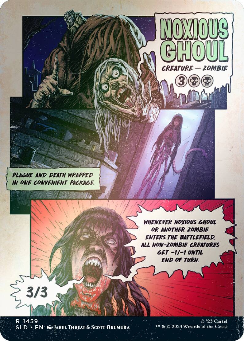 NOXIOUS GHOUL  
CREATURE - ZOMBIE  
3/3 R 1459 SLD EN JAREL THREAT & SCOTT OKUMURA TM '23 Cartel 2023 Wizards of the Coast  

PLAGUE AND DEATH WRAPPED IN ONE CONVENIENT PACKAGE.  
WHENEVER NOXIOUS GHOUL OR ANOTHER ZOMBIE ENTERS THE BATTLEFIELD, ALL NON-ZOMBIE CREATURES GET -1/-1 UNTIL END OF TURN.