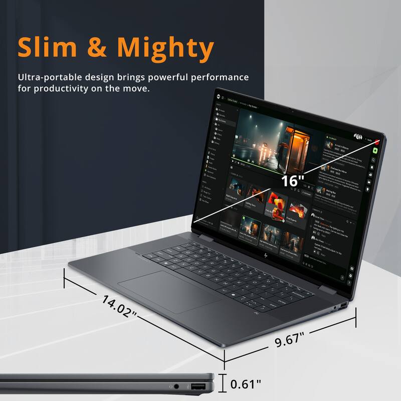 Slim & Mighty  
Ultra-portable design brings powerful performance for productivity on the move.  

16"  
14.02"  
9.67"  
0.61"