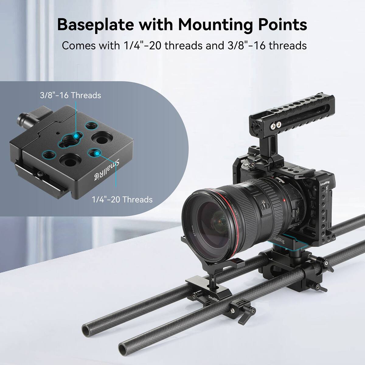 Baseplate with Mounting Points  
Comes with 1/4"-20 threads and 3/8"-16 threads  
3/8"-16 Threads  
1/4"-20 Threads