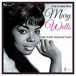 Mary Wells - I'm Gonna Stay: The Early Motown Years 1960-62 - VINYL LP