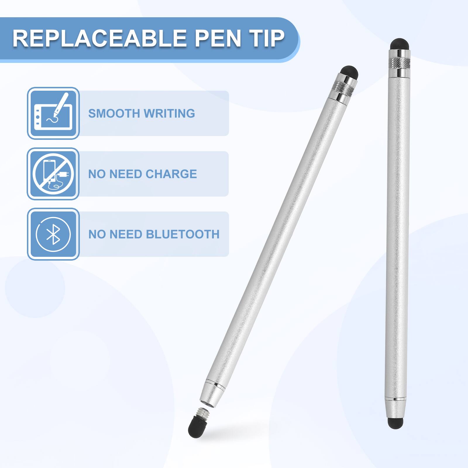 REPLACEABLE PEN TIP

- SMOOTH WRITING
- NO NEED CHARGE
- NO NEED BLUETOOTH