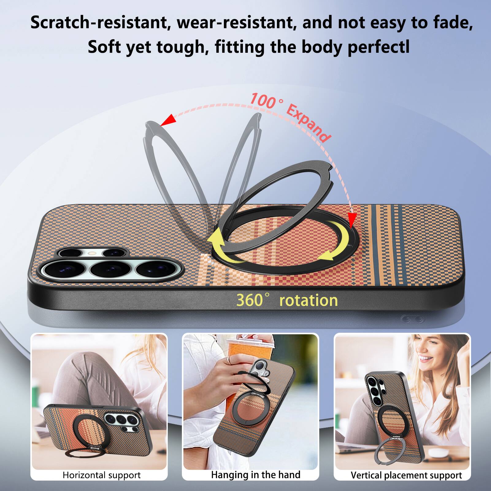 Scratch-resistant, wear-resistant, and not easy to fade, Soft yet tough, fitting the body perfectly

100° Expand 360° rotation

Horizontal support
Hanging in the hand
Vertical placement support
