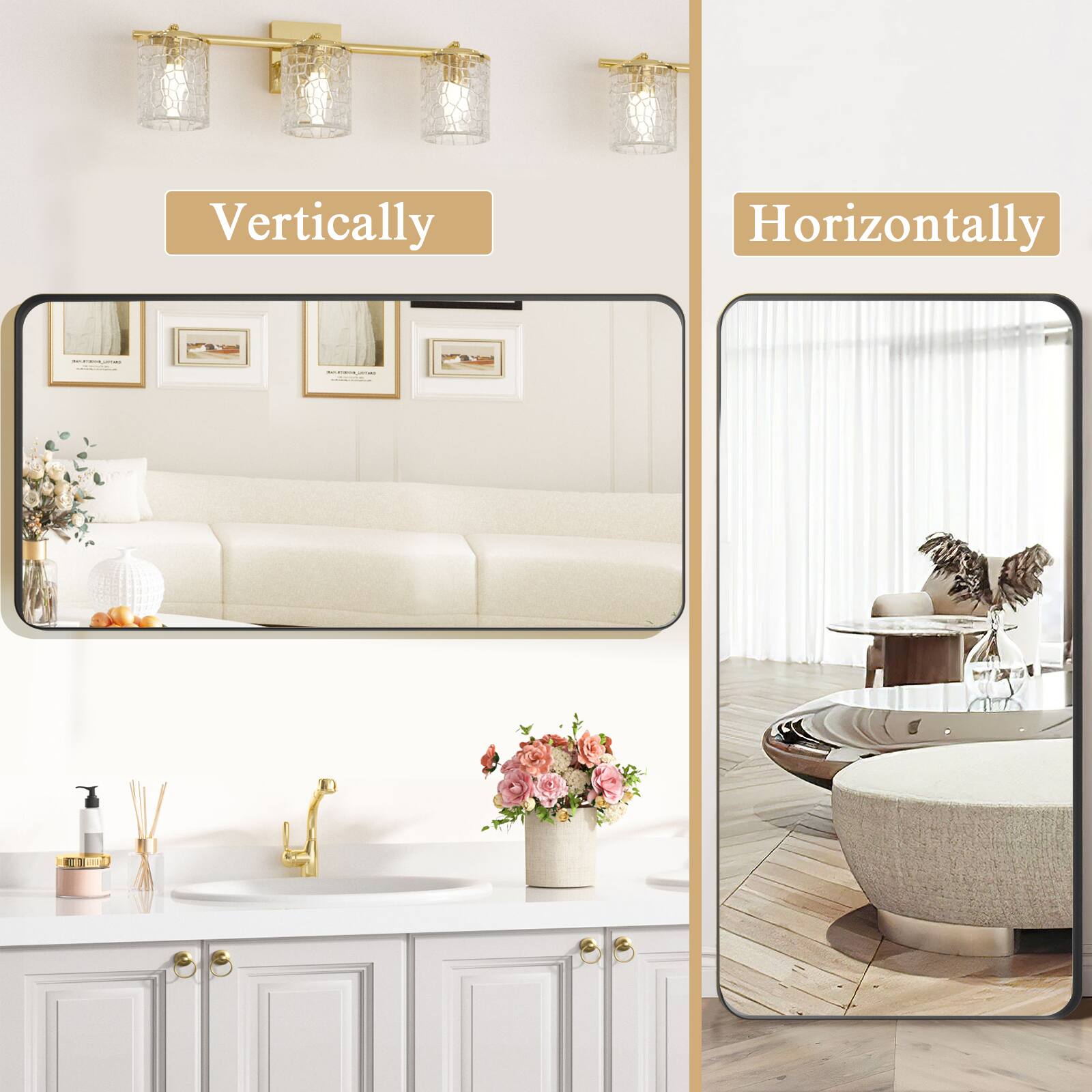 Vertically  
Horizontally