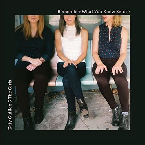 Katy Guilen & Girls - Remember What You Knew Before   - COMPACT DISCS [CD] price history on PriceWatchPro