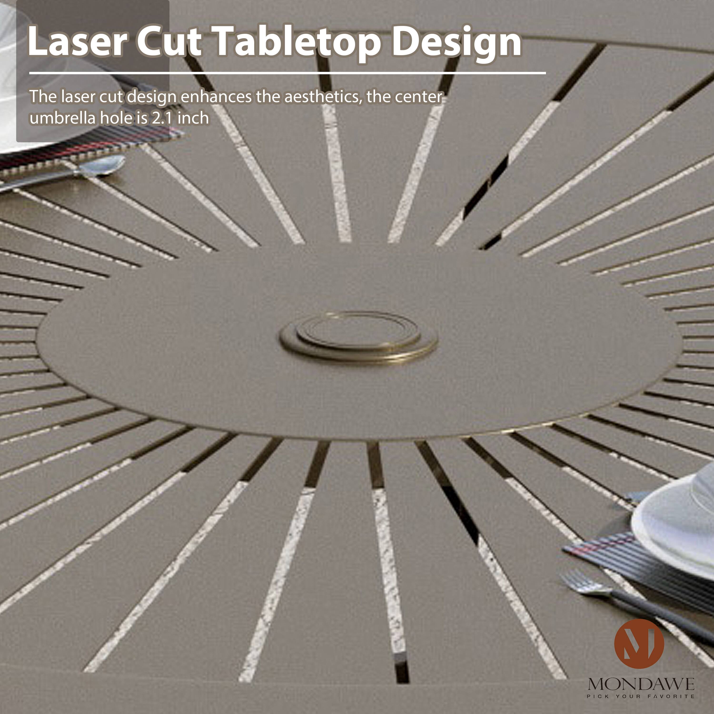 Laser Cut Tabletop Design

The laser cut design enhances the aesthetics, the center umbrella hole is 2.1 inch

MONDAWE
PICK YOUR FAVORITE