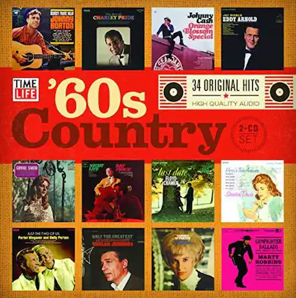 **TIME LIFE '60s Country**
**34 ORIGINAL HITS**
**HIGH QUALITY AUDIO**
**2-CD SET**
- Eddy Arnold
- Johnny Cash
- Charley Pride
- Johnny Horton
- Ray Price
- Floyd Cramer
- Shet Daris
- Just the Two of Us (Porter Wagoner and Dolly Parton)
- Only the Greatest (Marty Robbins)
- Gunfighter Ballads (Marty Robbins)
- Night Life (Ray Price)
- Here's the Asson (Shet Daris)
- Last Date (Floyd Cramer)
- Orange Blossom Special (Johnny Cash)
- Eddy Arnold
- Charley Pride
- Johnny Horton
- Ray Price
- Floyd Cramer
- Shet Daris
- Just the Two of Us (Porter Wagoner and Dolly Parton)
- Only the Greatest (Marty Robbins)
- Gunfighter Ballads (Marty Robbins)
- Night Life (Ray Price)
- Here's the Asson (Shet Daris)
- Last Date (Floyd Cramer)