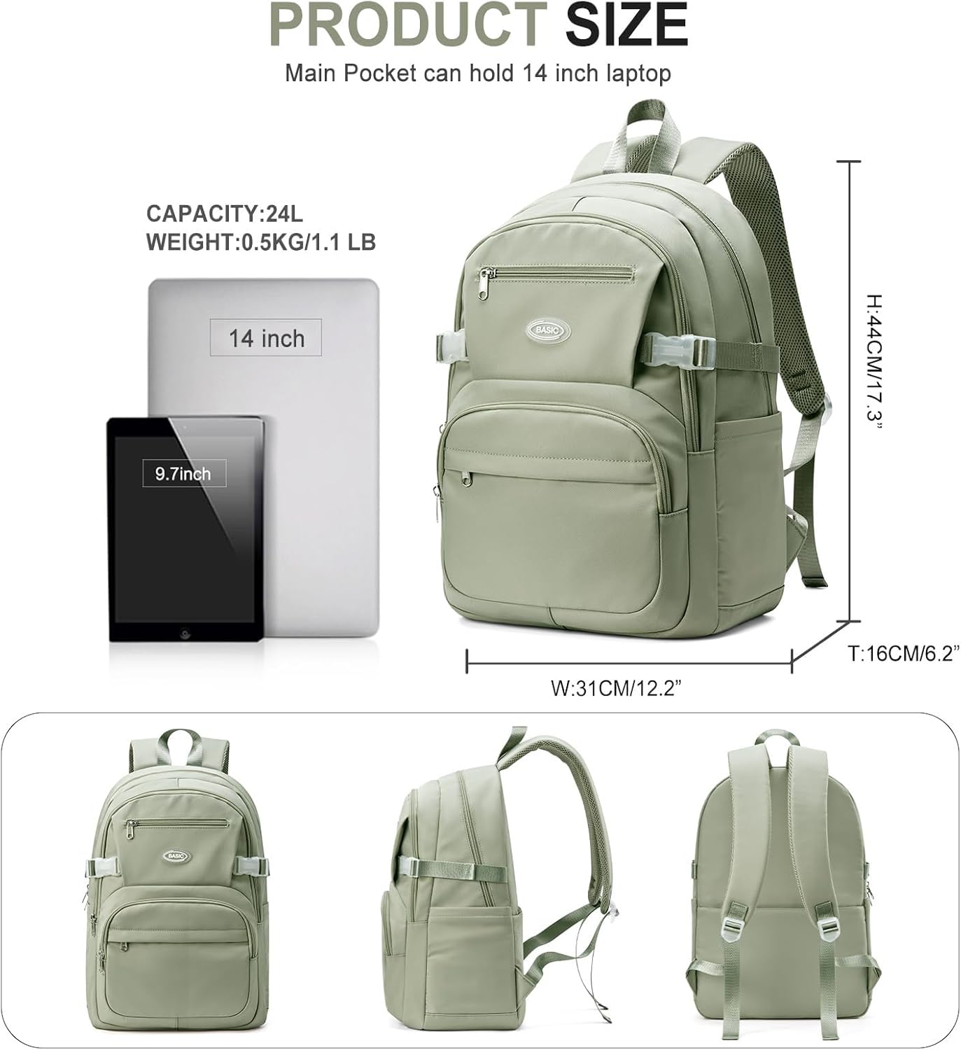 **PRODUCT SIZE**  
Main Pocket can hold 14 inch laptop

**CAPACITY:** 24L  
**WEIGHT:** 0.5KG/1.1 LB

**14 inch**  
**9.7 inch**

**H:** 44CM/17.3"  
**T:** 16CM/6.2"  
**W:** 31CM/12.2"