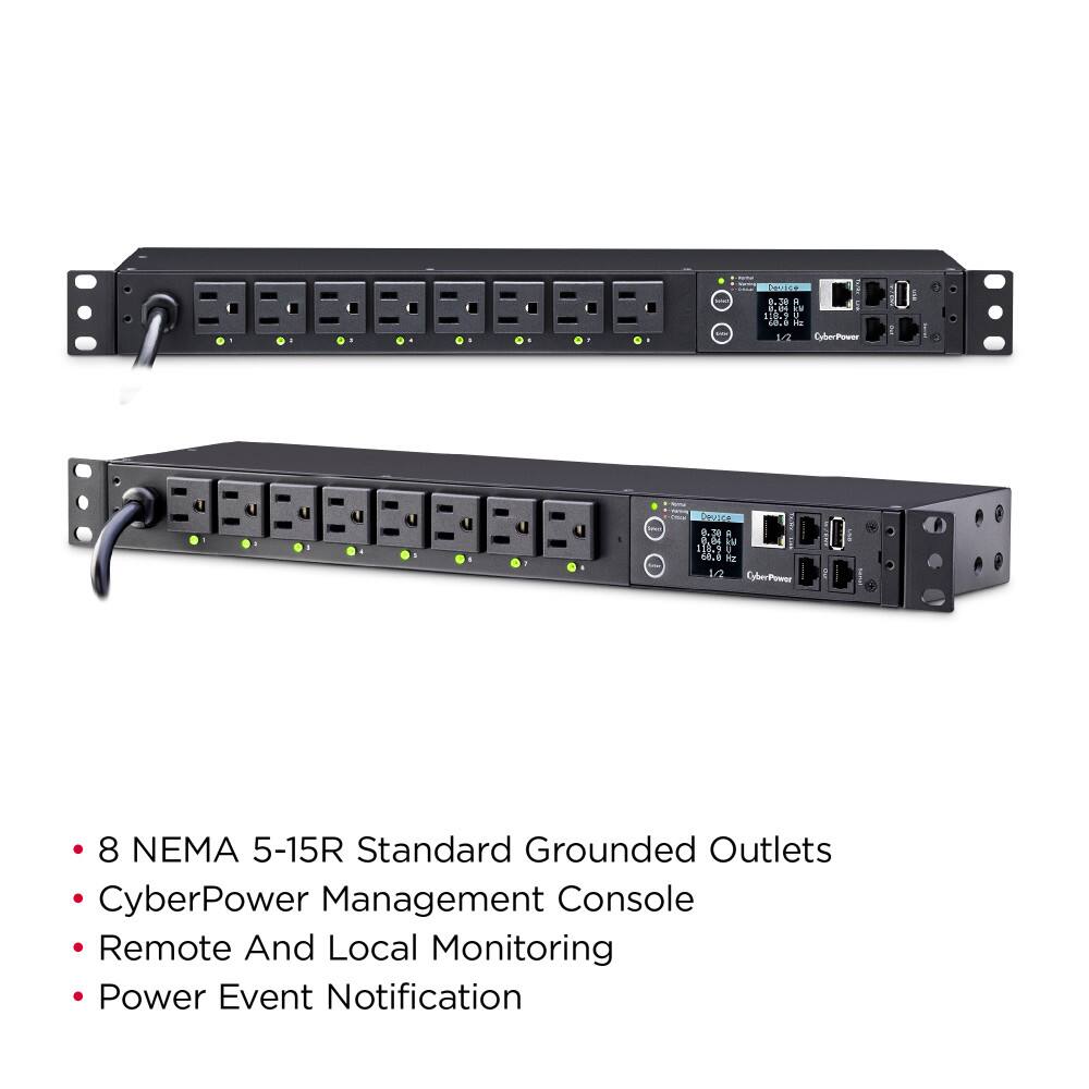 8 NEMA 5-15R Standard Grounded Outlets  
CyberPower Management Console  
Remote And Local Monitoring  
Power Event Notification