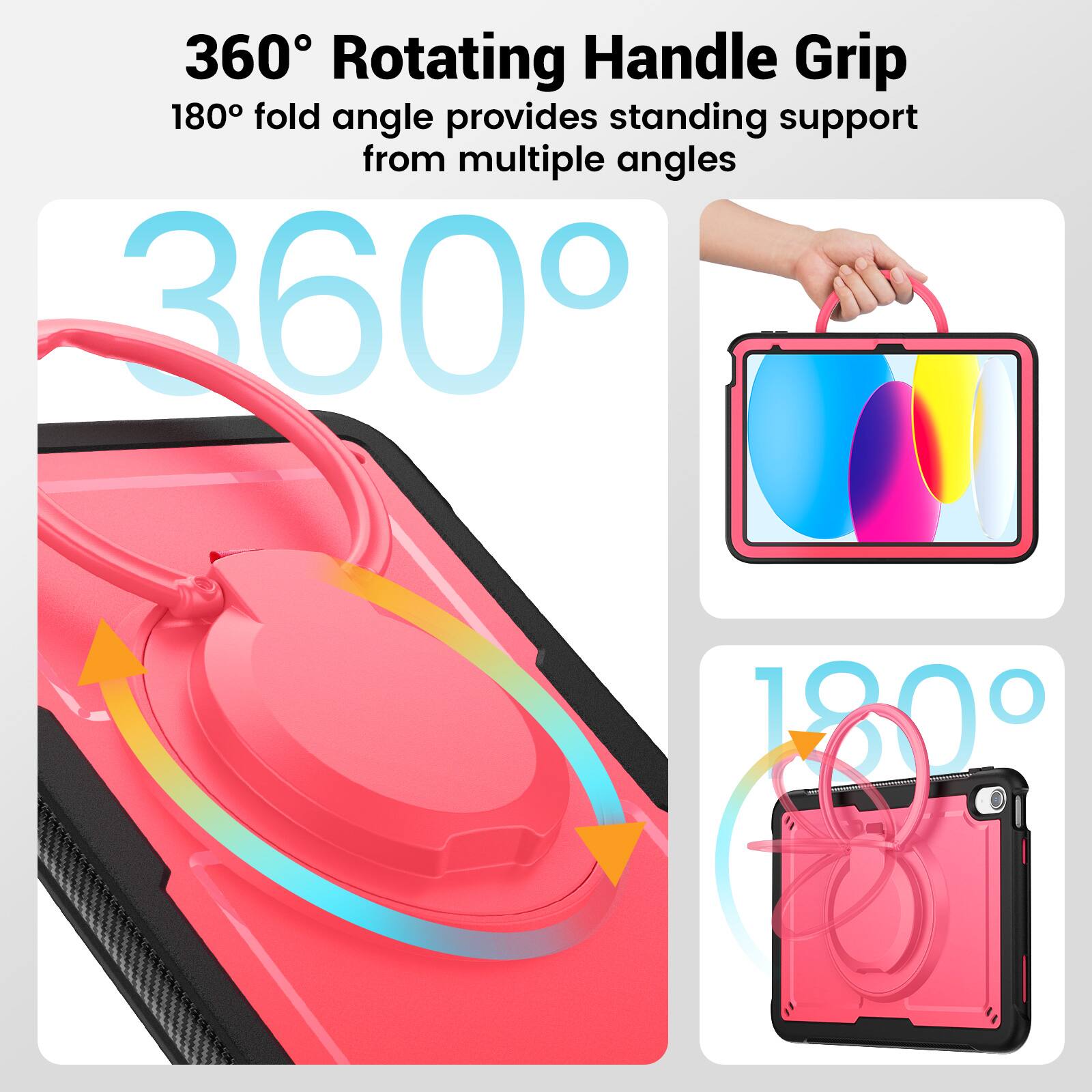 360° Rotating Handle Grip  
180° fold angle provides standing support from multiple angles