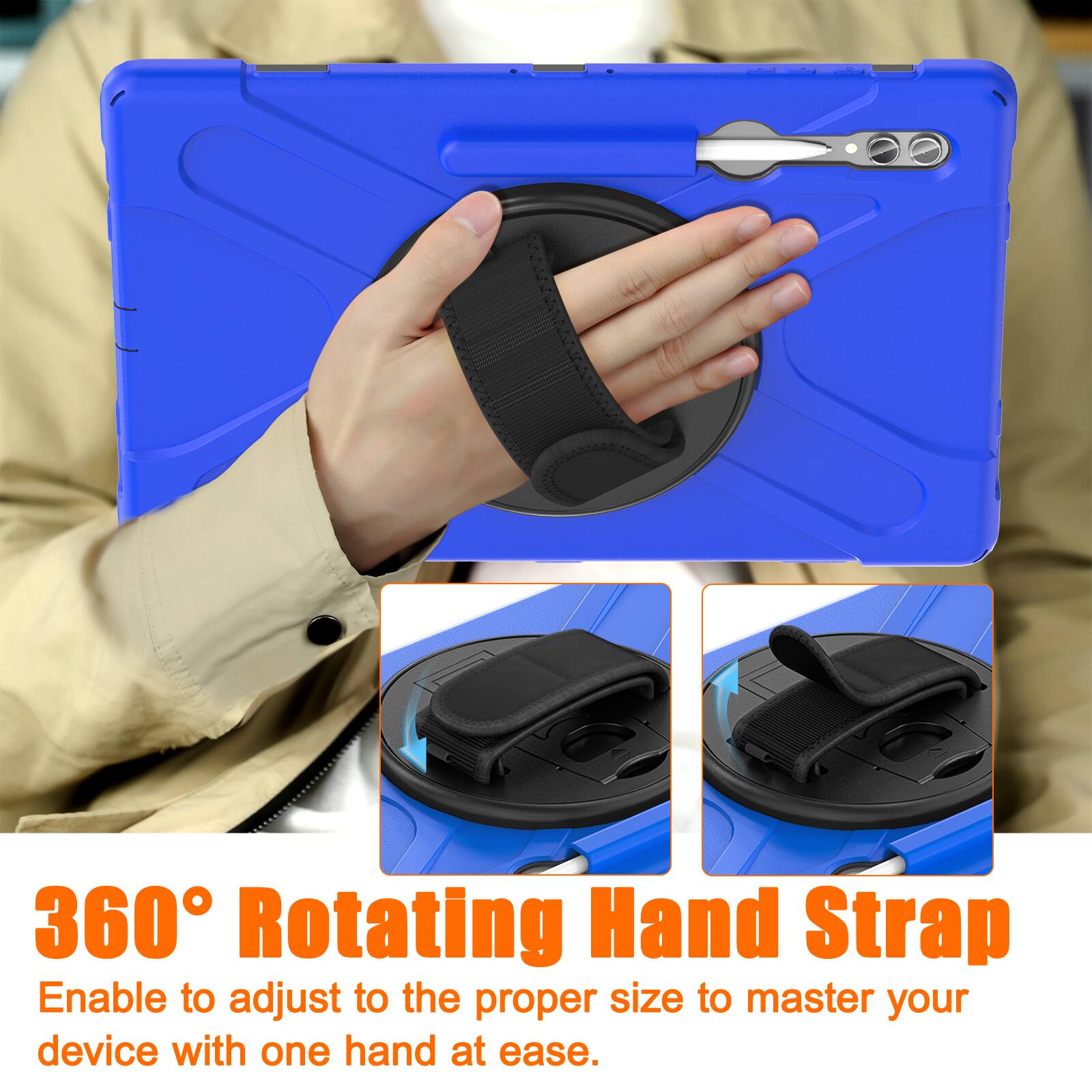 360° Rotating Hand Strap  
Enable to adjust to the proper size to master your device with one hand at ease.