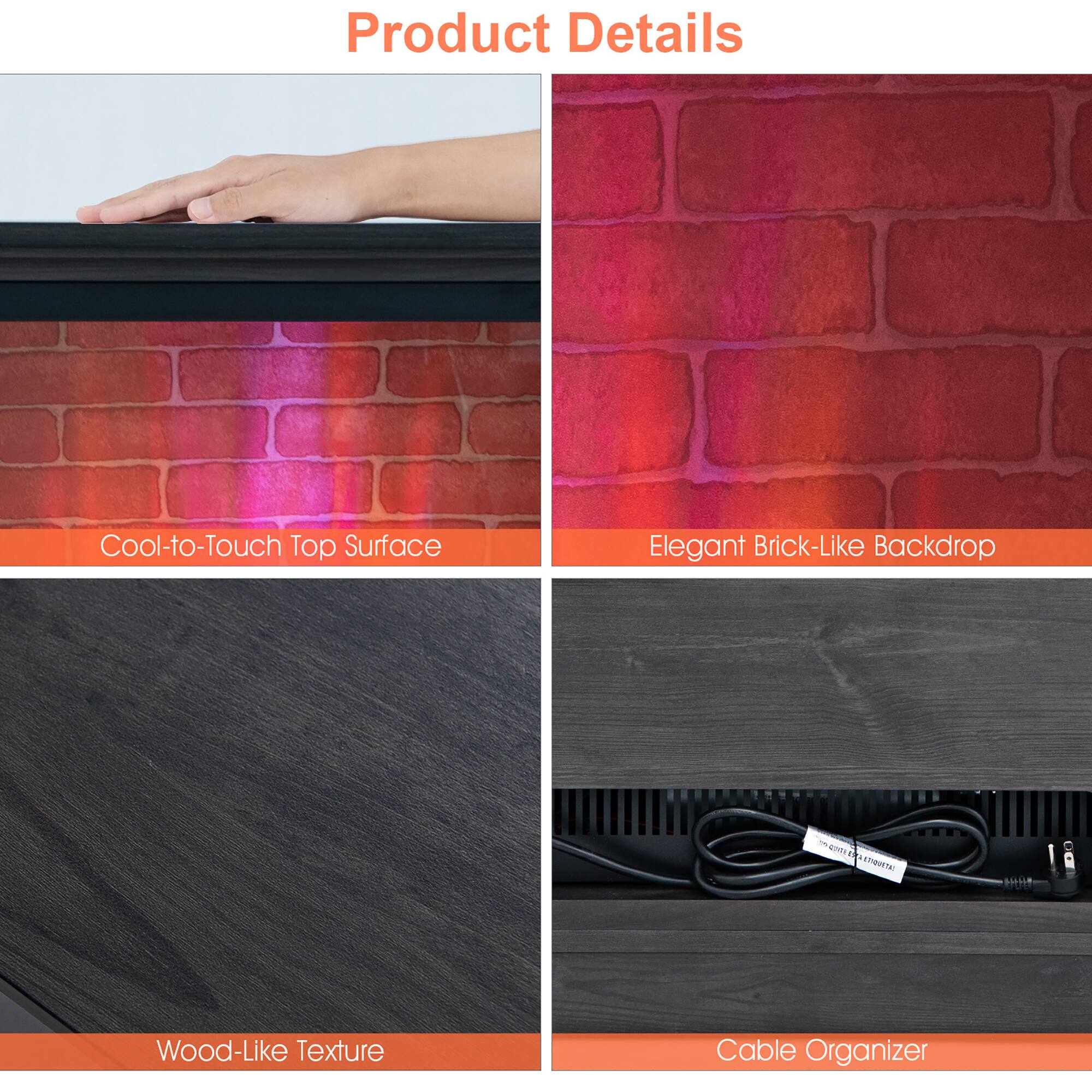 Product Details

- Cool-to-Touch Top Surface
- Elegant Brick-Like Backdrop
- Wood-Like Texture
- Cable Organizer