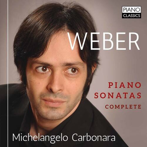 PIANO CLASSICS

WEBER

PIANO SONATAS COMPLETE

Michelangelo Carbonara