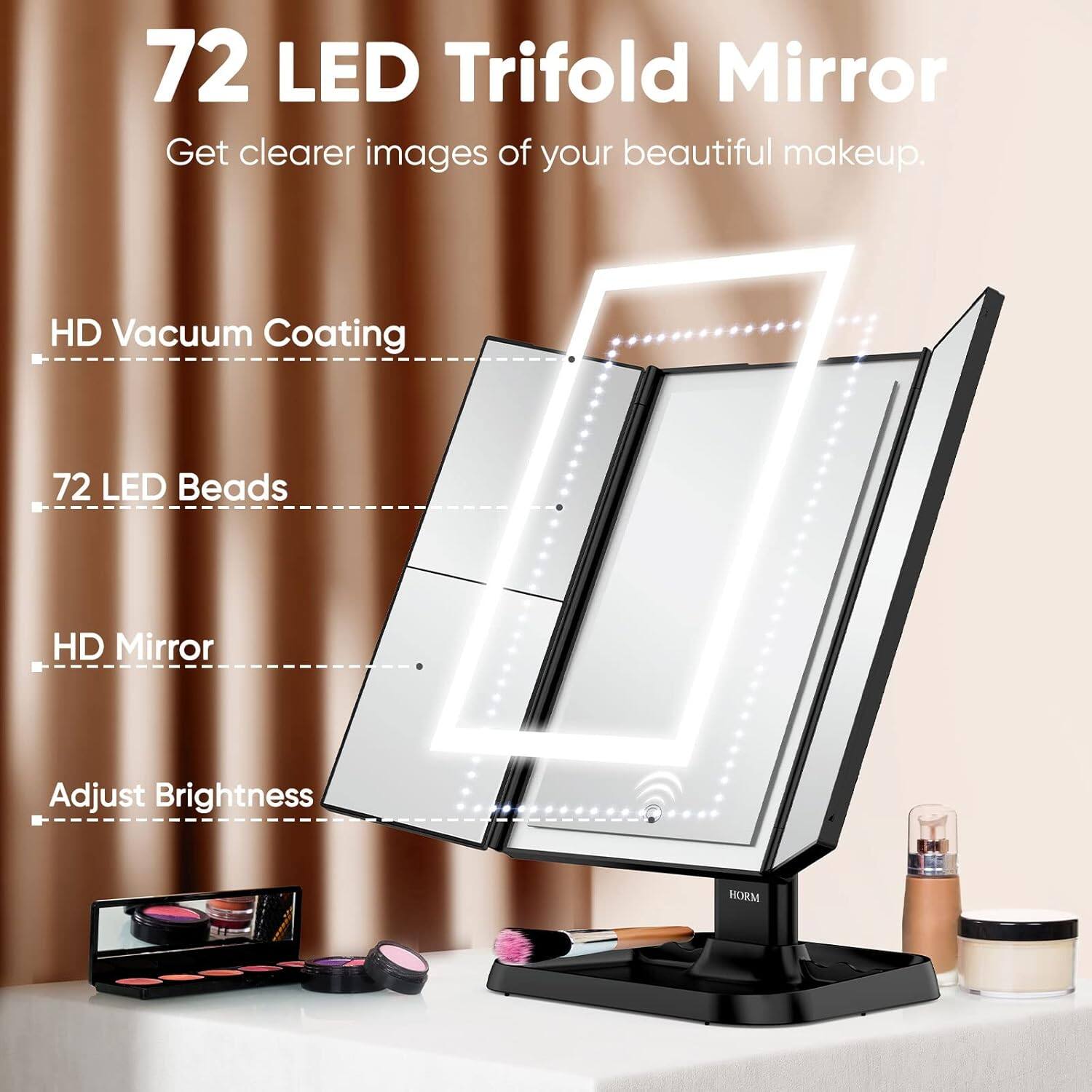 72 LED Trifold Mirror  
Get clearer images of your beautiful makeup.

- HD Vacuum Coating
- 72 LED Beads
- HD Mirror
- Adjust Brightness