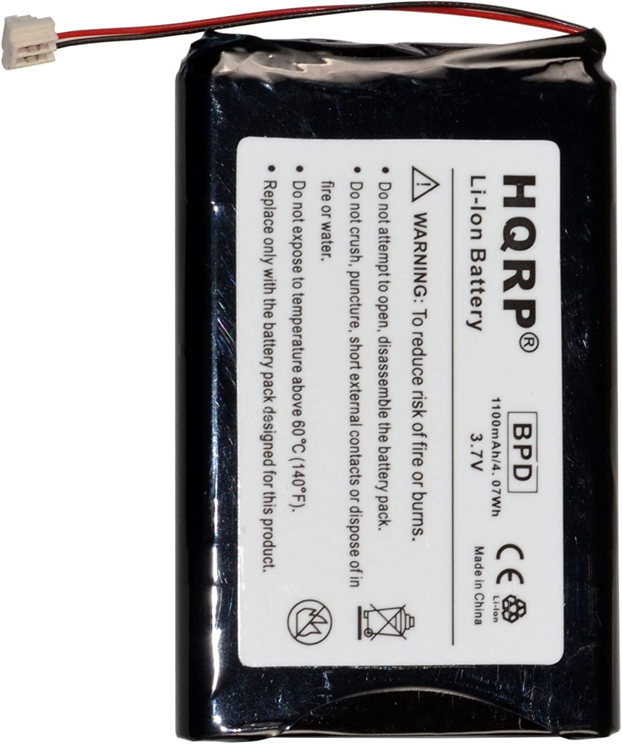 Do not replace with the battery pack designed for this product. Do not expose to temperature above 60°C (140°F). Do not crush, puncture, short external contacts or dispose of in fire or water. Do not attempt to open, disassemble the battery pack. WARNING: To reduce risk of fire or burns. Li-lon Battery HQRP 3.7V 1100mAh/4.07Wh Made in China Li-lon