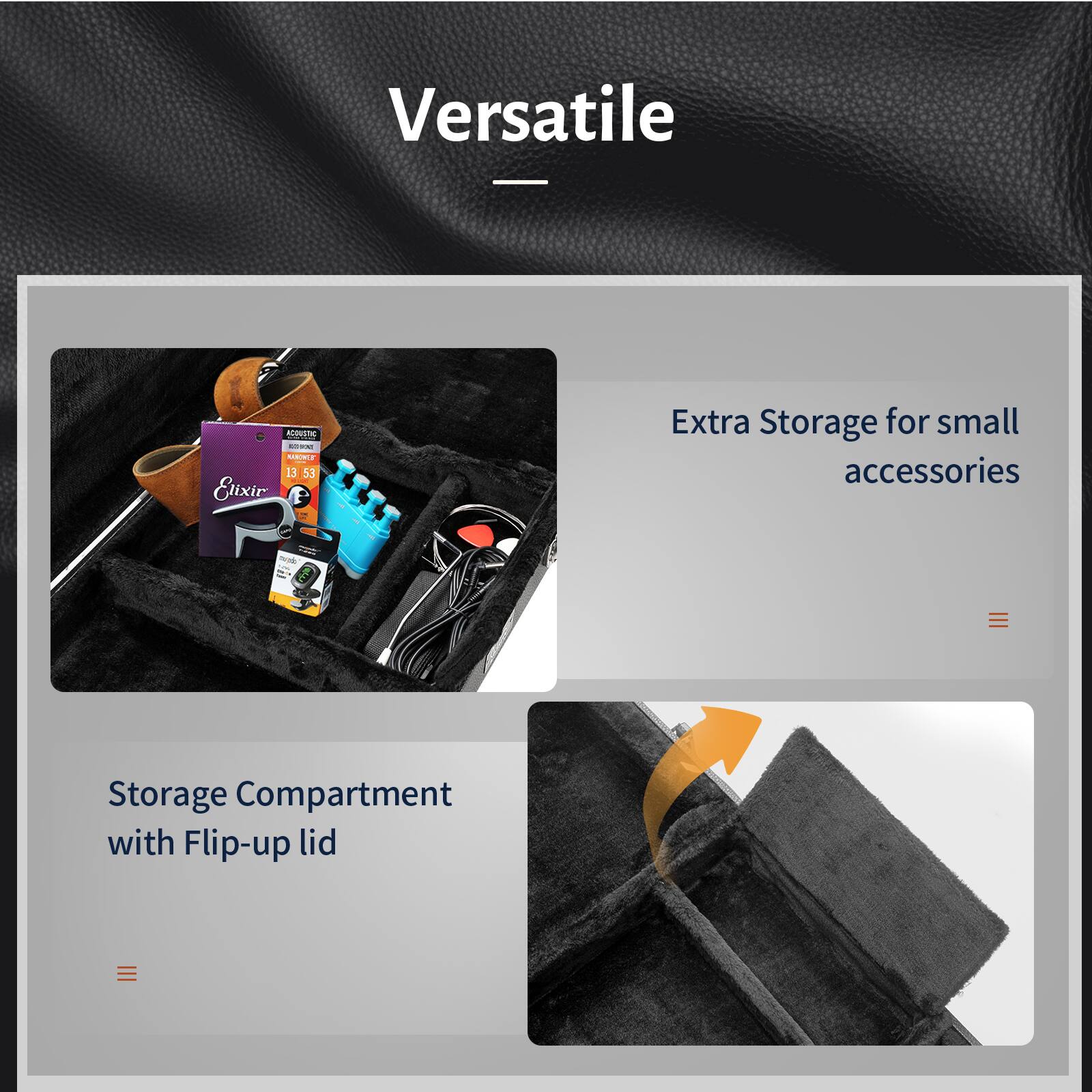 Versatile

Extra Storage for small accessories

Storage Compartment with Flip-up lid