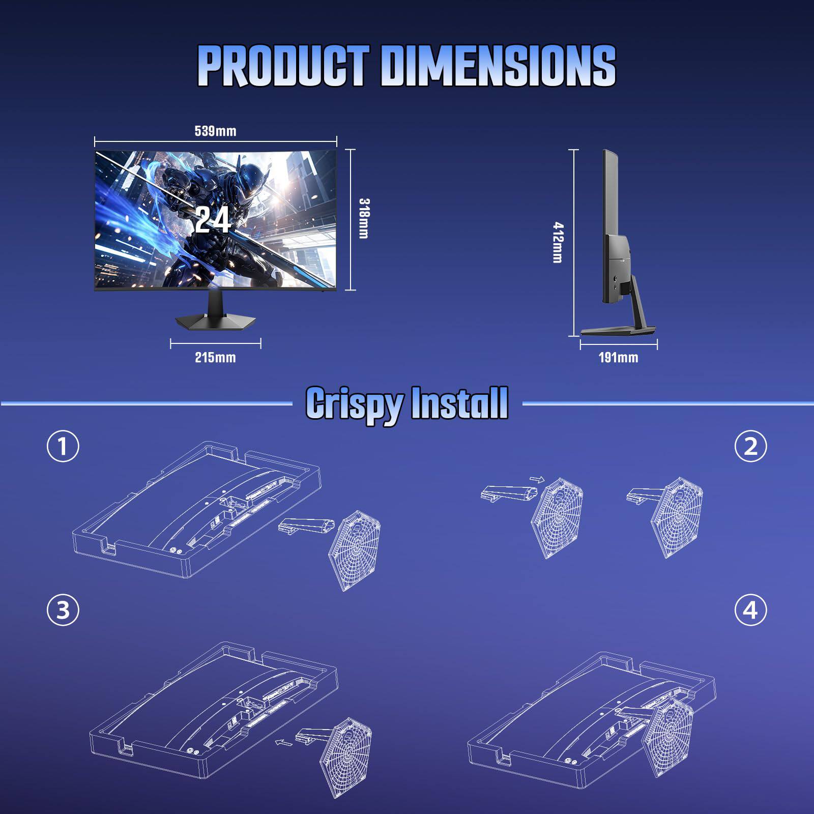 PRODUCT DIMENSIONS  
539mm  
318mm  
215mm  
412mm  
191mm  

Crispy Install  
1  
2  
3  
4