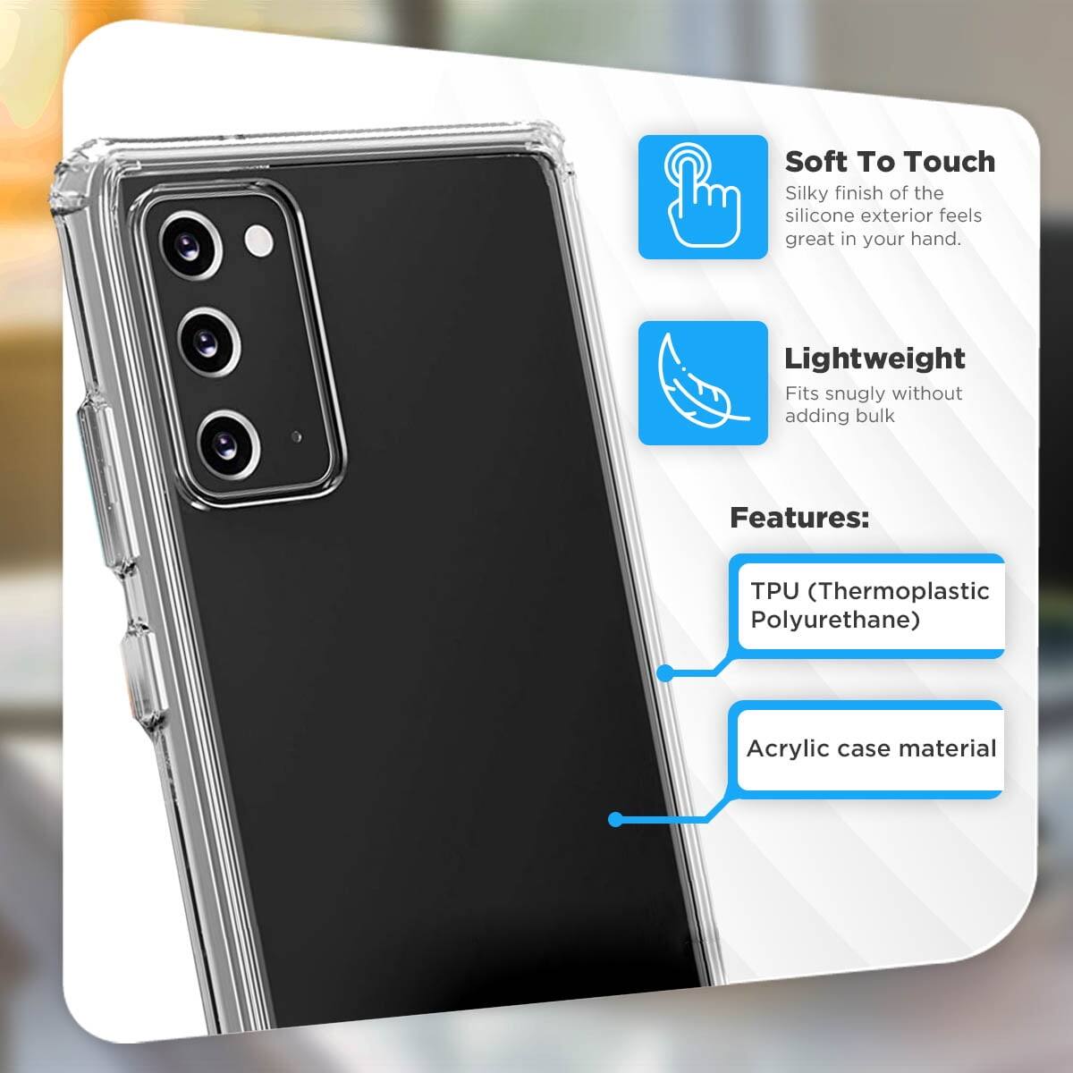 Soft To Touch  
Silky finish of the silicone exterior feels great in your hand.  

Lightweight  
Fits snugly without adding bulk  

Features:  
TPU (Thermoplastic Polyurethane)  
Acrylic case material