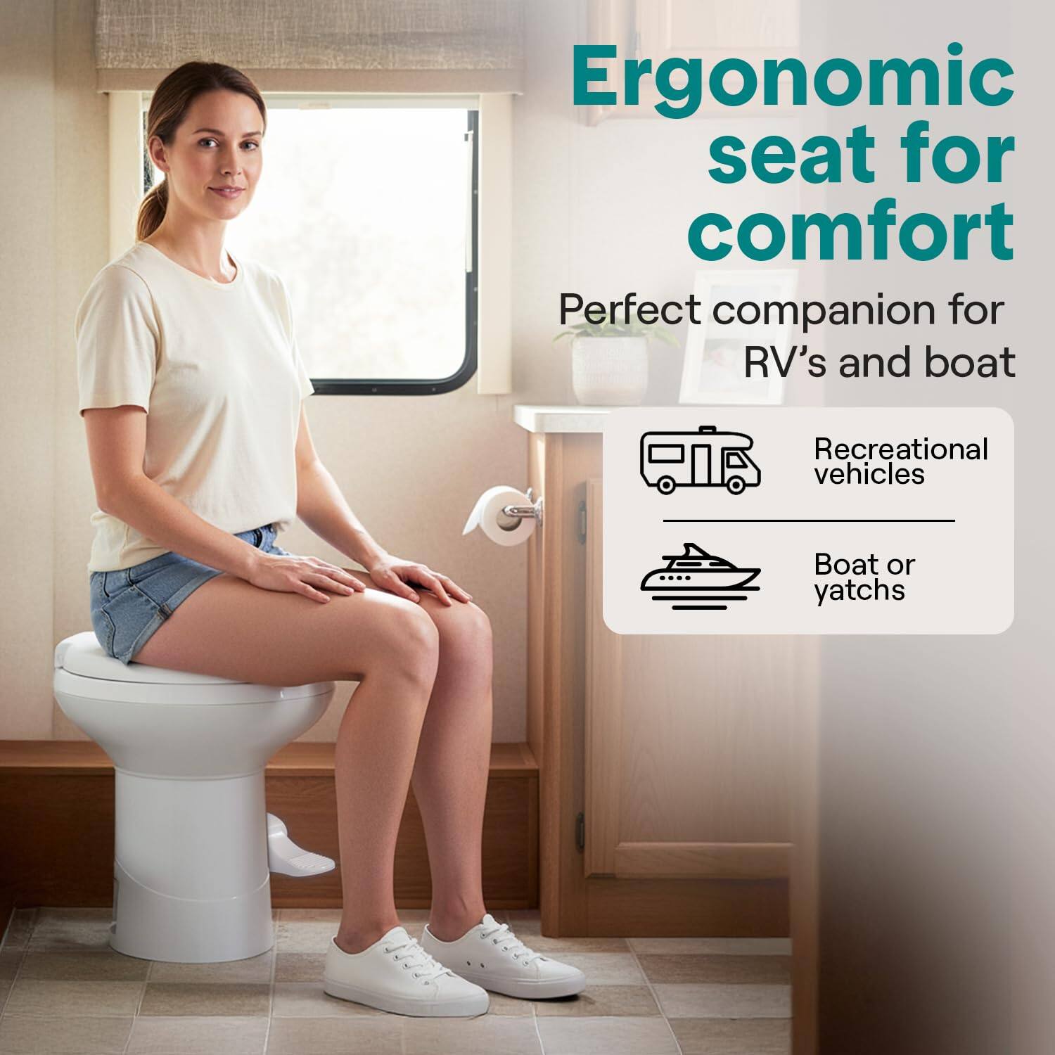 Ergonomic seat for comfort  
Perfect companion for RV's and boat  
Recreational vehicles  
Boat or yachts