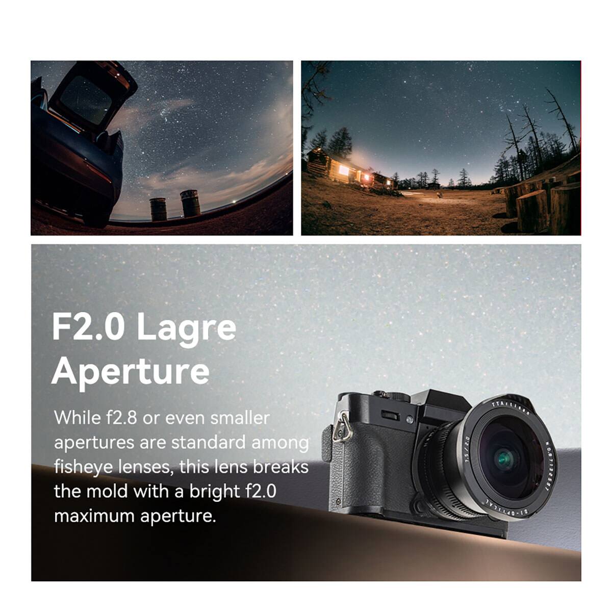 F2.0 Large Aperture

While f2.8 or even smaller apertures are standard among fisheye lenses, this lens breaks the mold with a bright f2.0 maximum aperture.