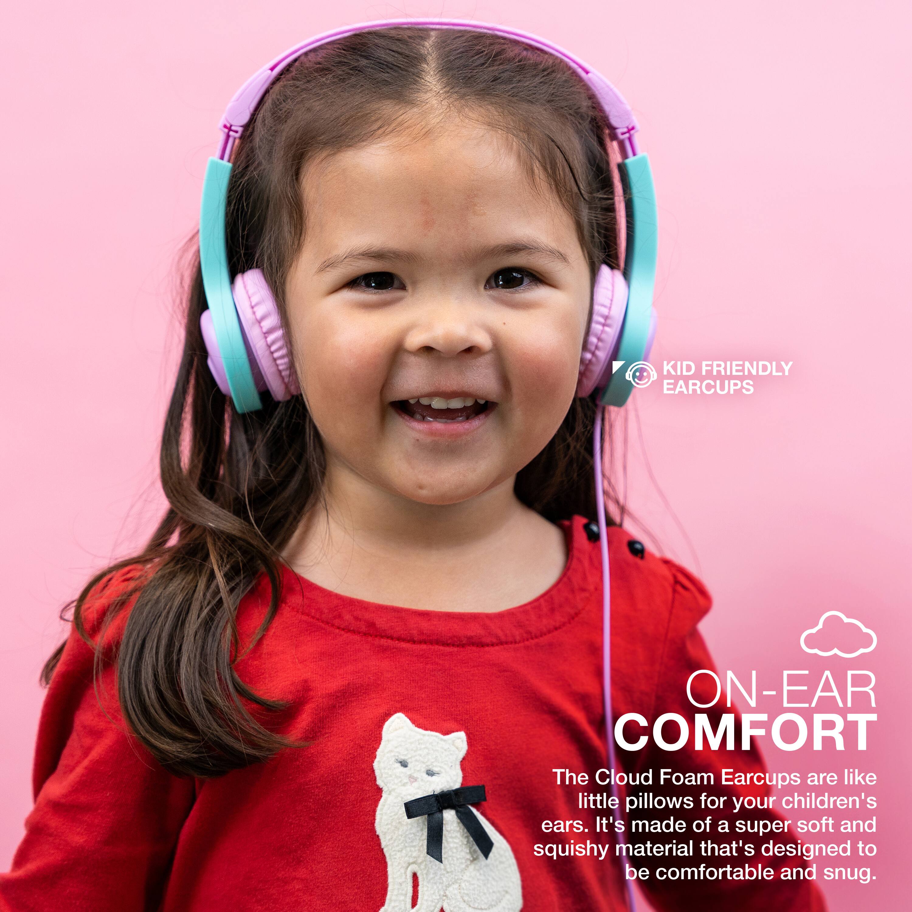 KID FRIENDLY EARCUPS

ON-EAR COMFORT

The Cloud Foam Earcups are like little pillows for your children's ears. It's made of a super soft and squishy material that's designed to be comfortable and snug.