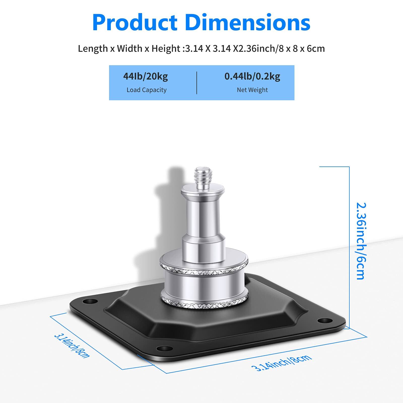 Product Dimensions: Length x Width x Height: 3.14 x 3.14 x 2.36 inch / 8 x 8 x 6 cm  
Load Capacity: 44 lb / 20 kg  
Net Weight: 0.44 lb / 0.2 kg