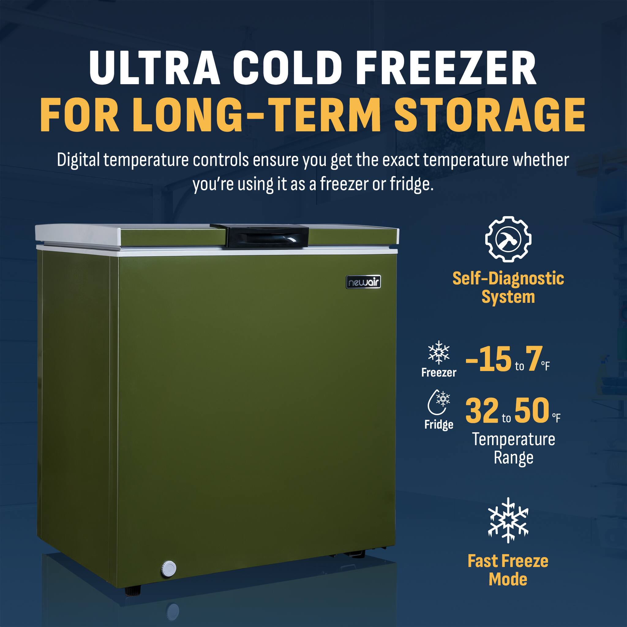 **ULTRA COLD FREEZER FOR LONG-TERM STORAGE**

Digital temperature controls ensure you get the exact temperature whether you're using it as a freezer or fridge.

- **Self-Diagnostic System**
- **Freezer:** -15 to 7°F
- **Fridge:** 32 to 50°F
- **Temperature Range**
- **Fast Freeze Mode**