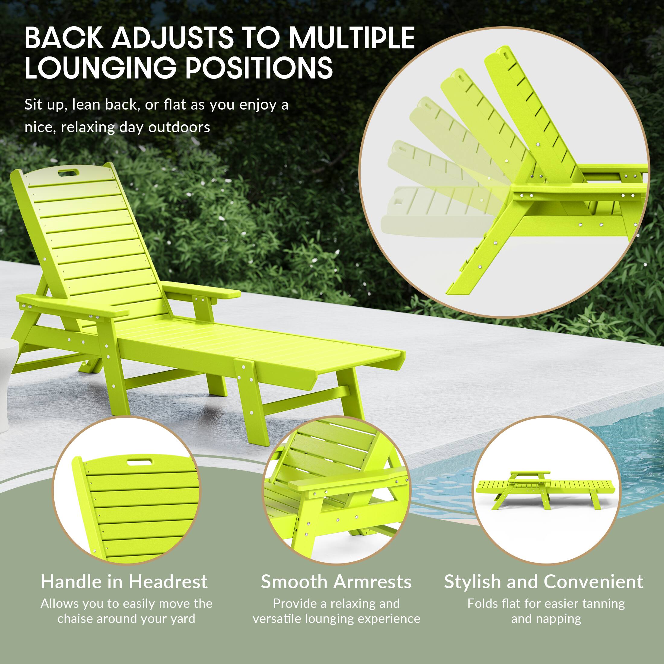 BACK ADJUSTS TO MULTIPLE LOUNGING POSITIONS  
Sit up, lean back, or flat as you enjoy a nice, relaxing day outdoors

Handle in Headrest  
Allows you to easily move the chaise around your yard

Smooth Armrests  
Provide a relaxing and versatile lounging experience

Stylish and Convenient  
Folds flat for easier tanning and napping
