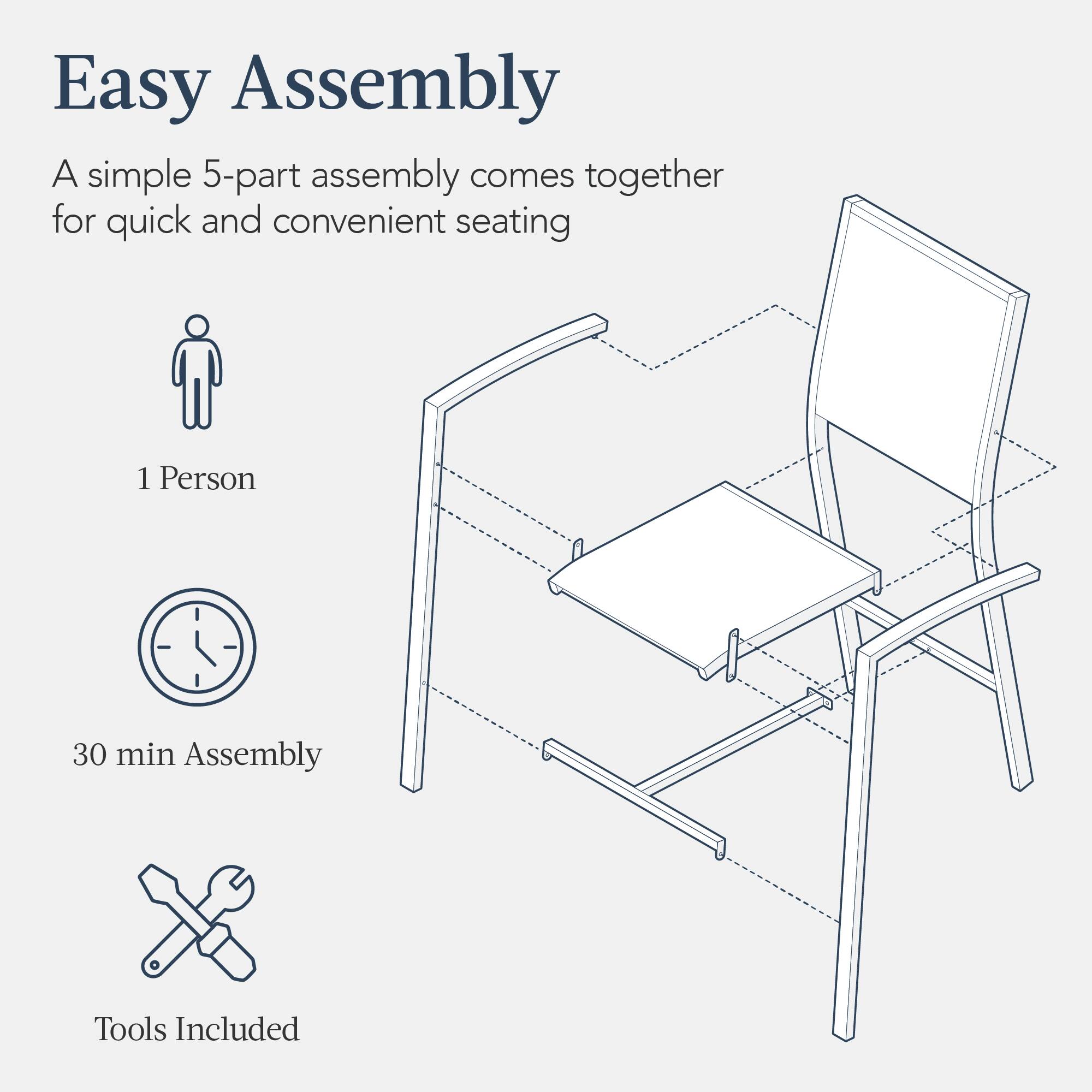 Easy Assembly

A simple 5-part assembly comes together for quick and convenient seating

1 Person

30 min Assembly

Tools Included