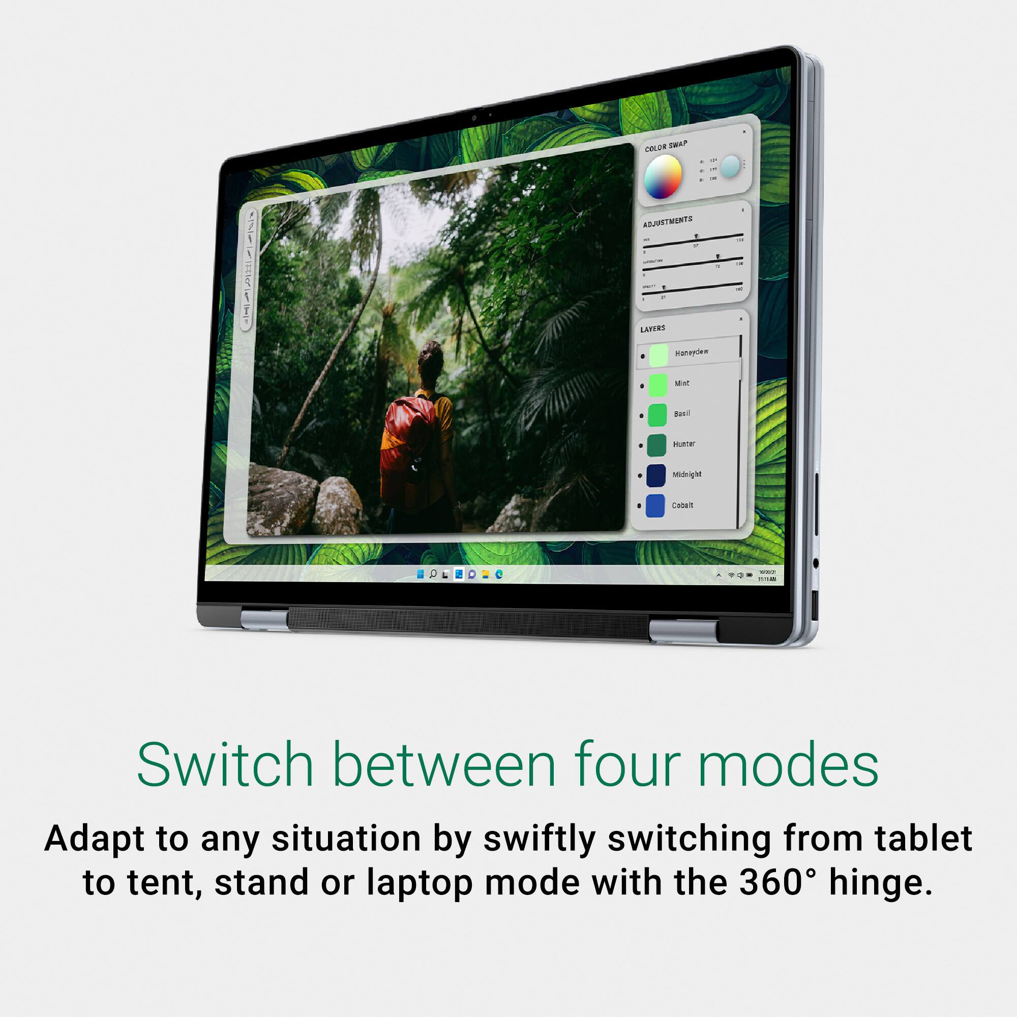 Switch between four modes: Adapt to any situation by swiftly switching from tablet to tent, stand or laptop mode with the 360 hinge.