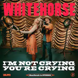 Whitehorse - I'm Not Crying, You're Crying - VINYL LP