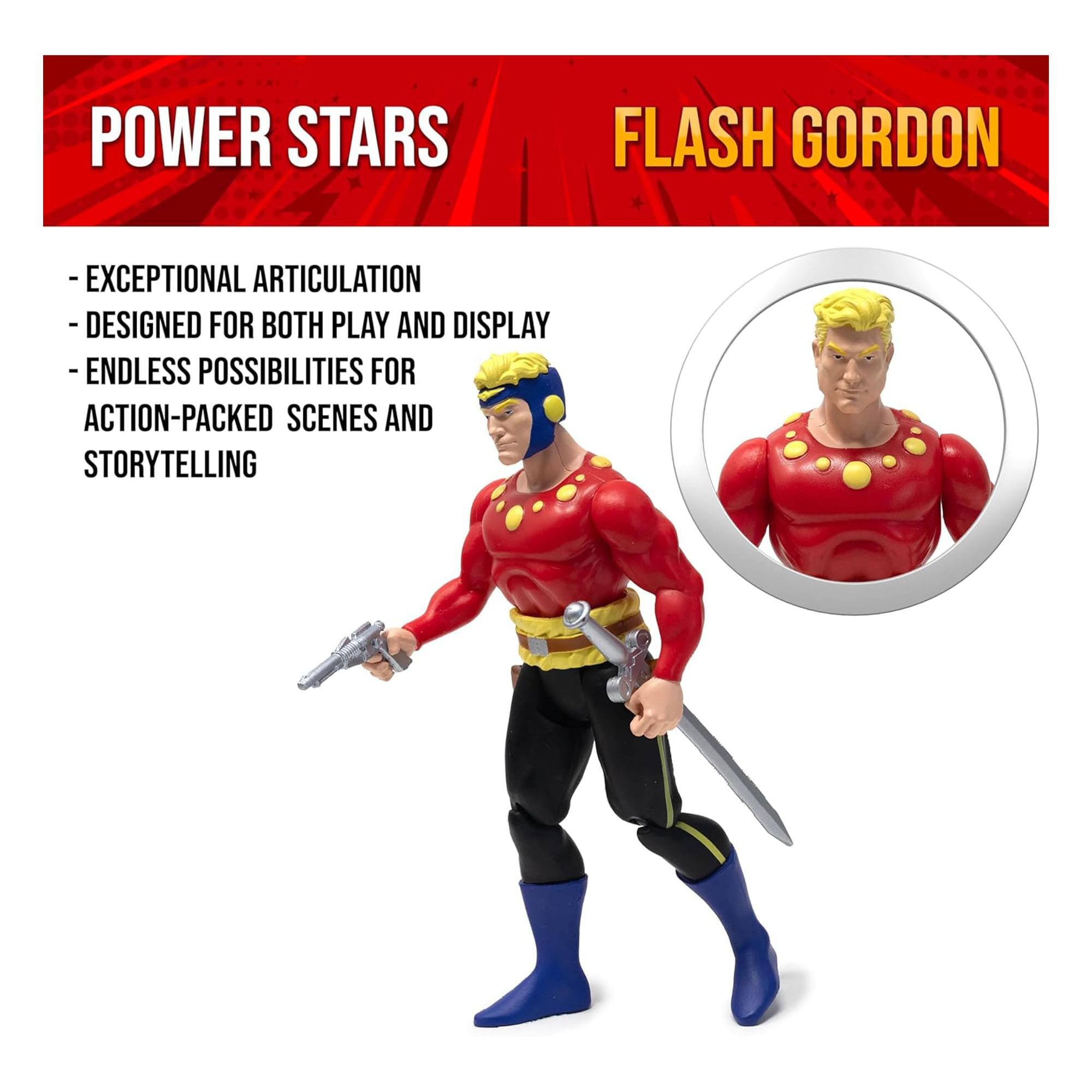 POWER STARS  
FLASH GORDON  
- EXCEPTIONAL ARTICULATION  
- DESIGNED FOR BOTH PLAY AND DISPLAY  
- ENDLESS POSSIBILITIES FOR ACTION-PACKED SCENES AND STORYTELLING