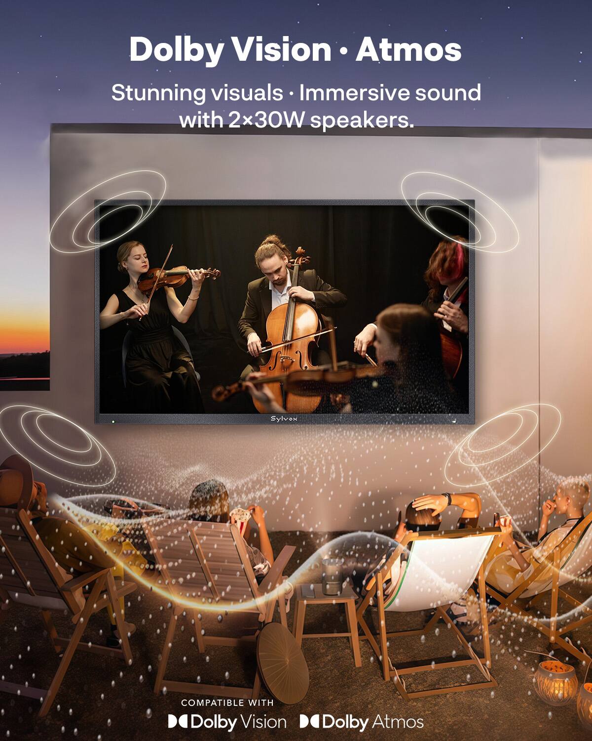 Dolby Vision Atmos  
Stunning visuals • Immersive sound with 2x30W speakers.  
COMPATIBLE WITH Dolby Vision • Dolby Atmos