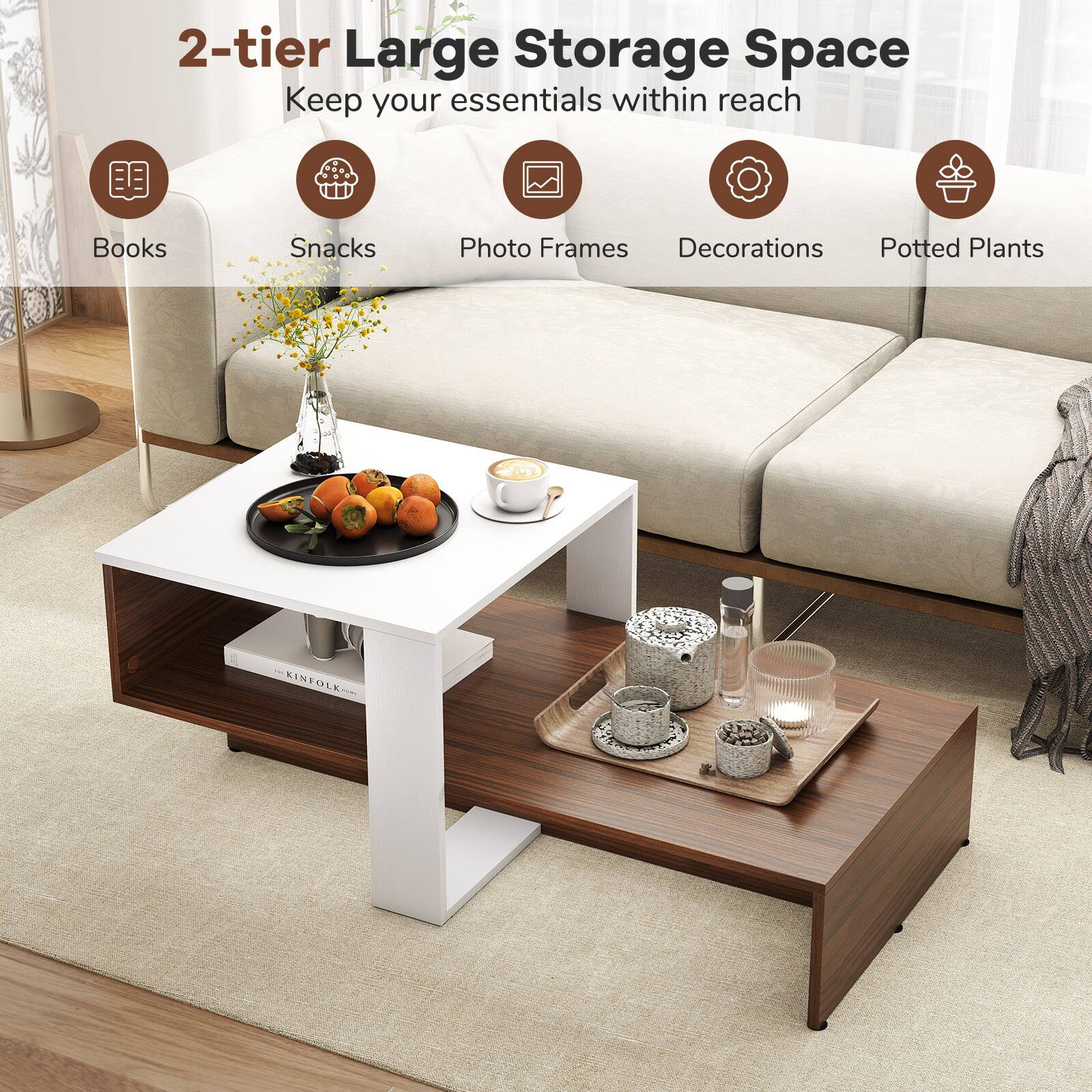 2-tier Large Storage Space  
Keep your essentials within reach  
Books  
Snacks  
Photo Frames  
Decorations  
Potted Plants  
- KINFOLE