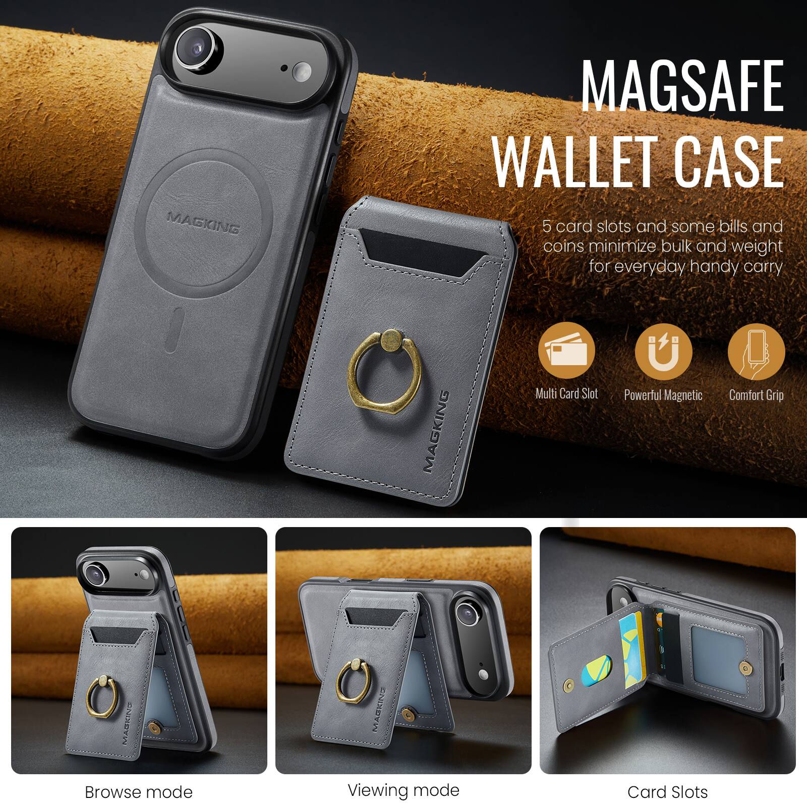 MAGSAFE WALLET CASE

5 card slots and some bills and coins minimize bulk and weight for everyday handy carry

MAGKING Multi Card Slot Powerful Magnetic Comfort Grip

Browse mode
Viewing mode
Card Slots