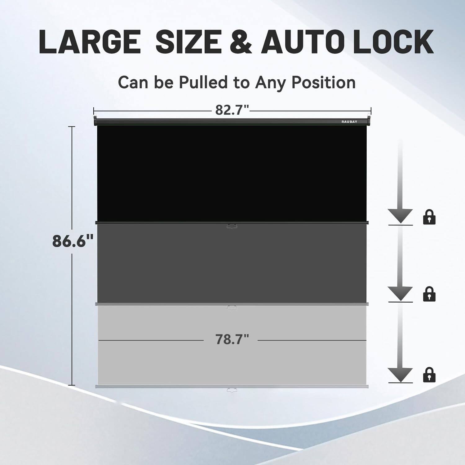 LARGE SIZE & AUTO LOCK
Can be Pulled to Any Position
82.7"
86.6"
78.7"