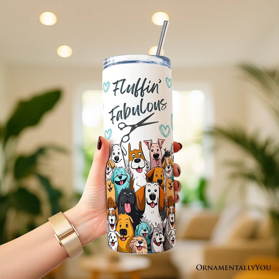 Straw Friend OrnamentallyYou Fluffin' Fabulous Dogs 20oz Tumbler With Lid and ...