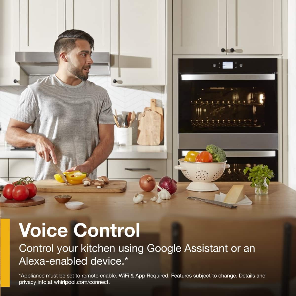 Voice Control
Control your kitchen using Google Assistant or an Alexa-enabled device.*
*Appliance must be set to remote enable. WiFi & App Required. Features subject to change. Details and privacy info at whirlpool.com/connect.