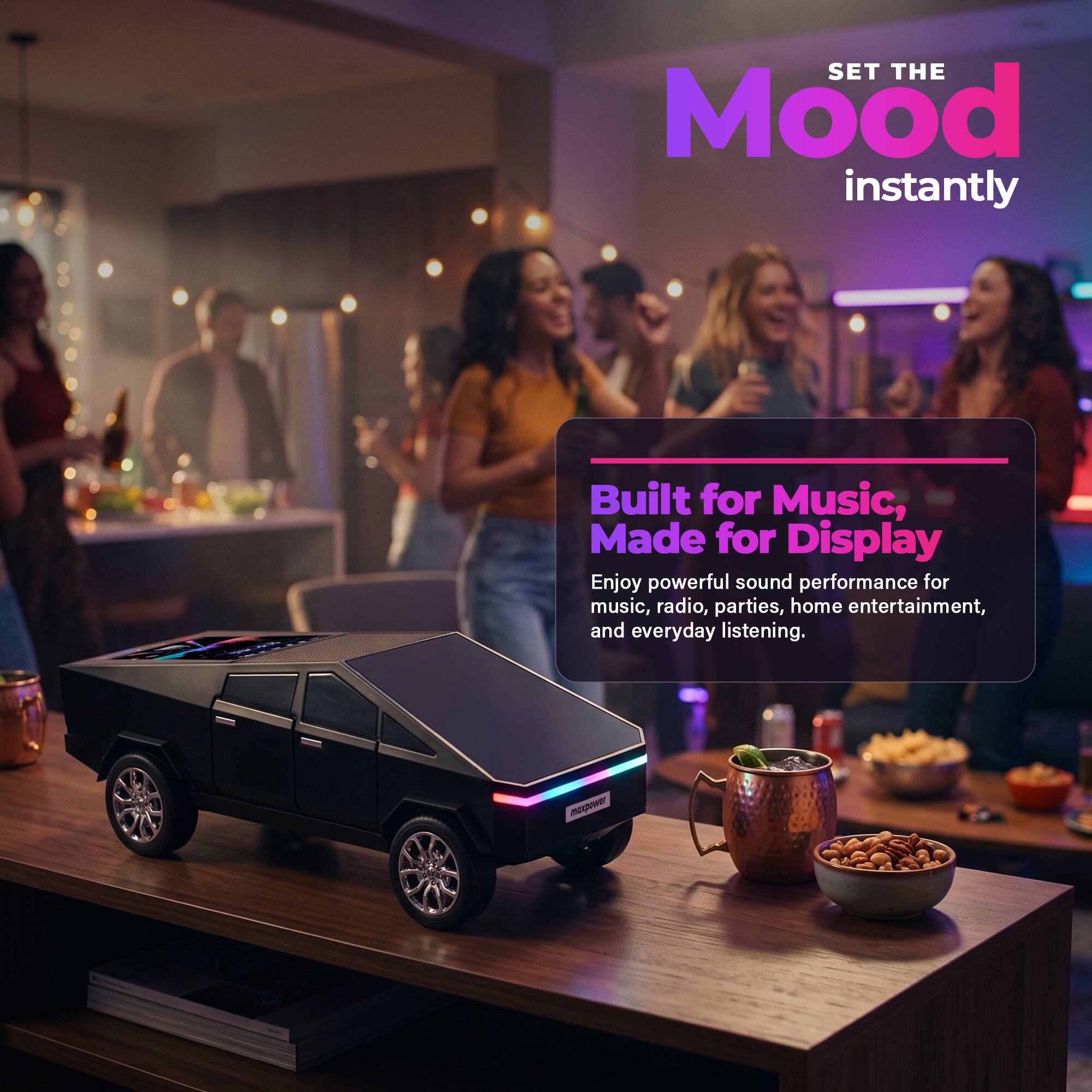 SET THE Mood instantly

Built for Music, Made for Display

Enjoy powerful sound performance for music, radio, parties, home entertainment, and everyday listening.