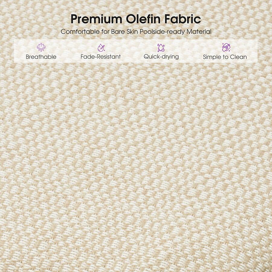 Premium Olefin Fabric  
Comfortable for Bare Skin  
Poolside-ready Material  
Breathable  
Fade-Resistant  
Quick-drying  
Simple to Clean