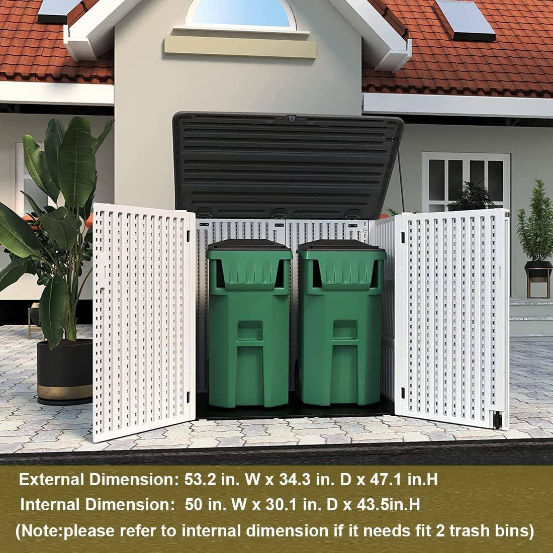 External Dimension: 53.2 in. W x 34.3 in. D x 47.1 in. H  
Internal Dimension: 50 in. W x 30.1 in. D x 43.5 in. H  
(Note: please refer to internal dimension if it needs fit 2 trash bins)