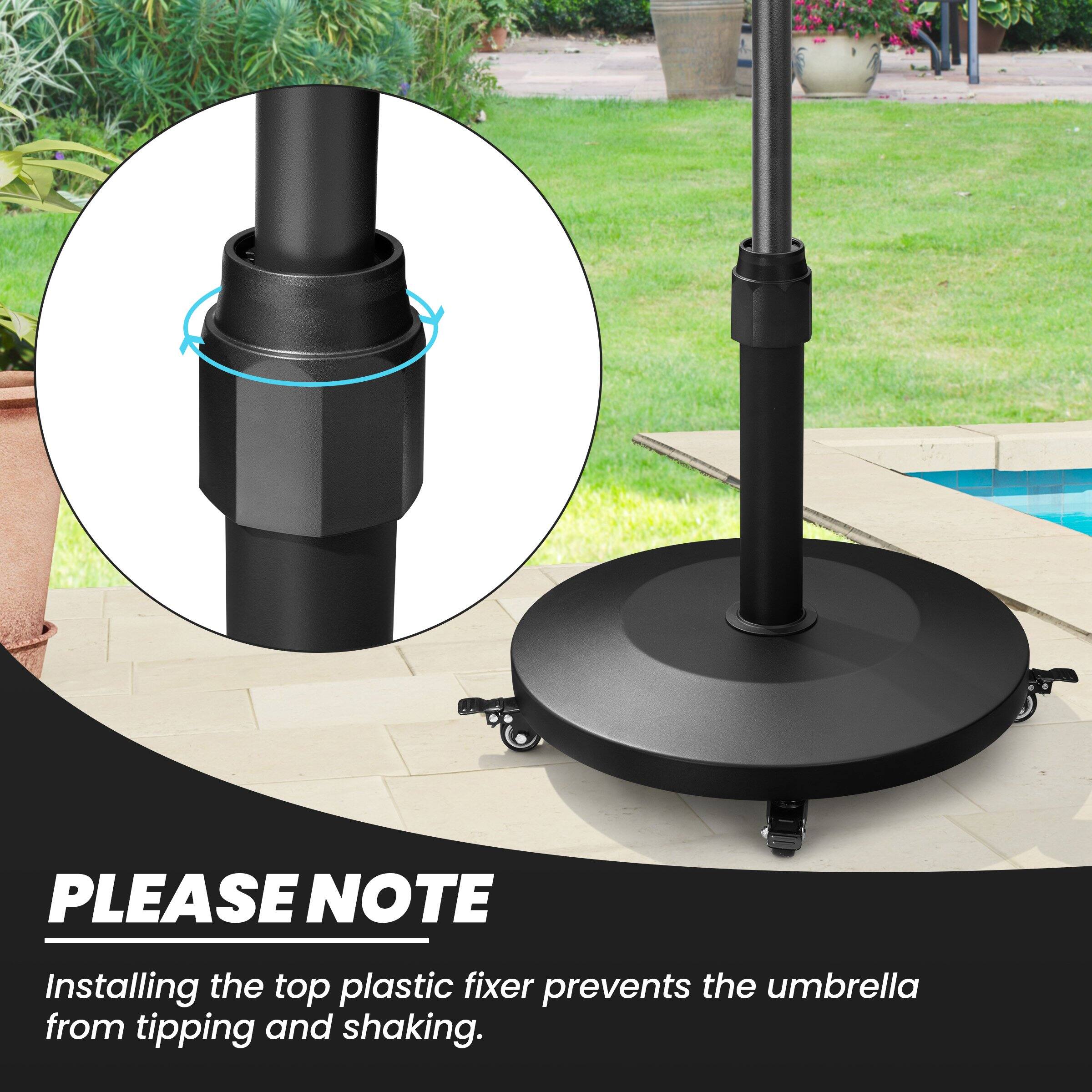 PLEASE NOTE  
Installing the top plastic fixer prevents the umbrella from tipping and shaking.