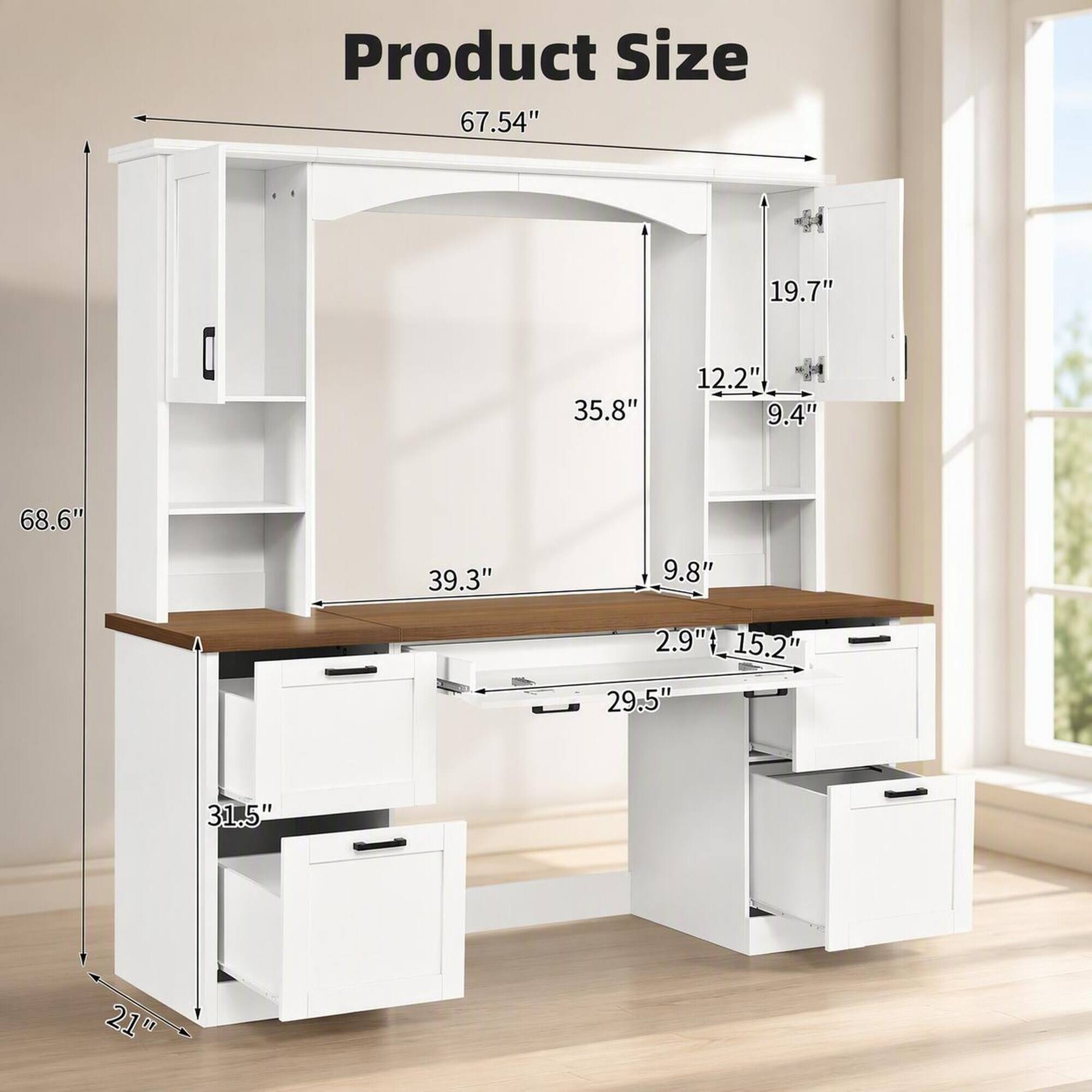 Product Size  
67.54"  
19.7"  
35.8"  
12.2"  
9.4"  
68.6"  
39.3"  
9.8"  
2.9"  
15.2"  
29.5"  
31.5"  
21"
