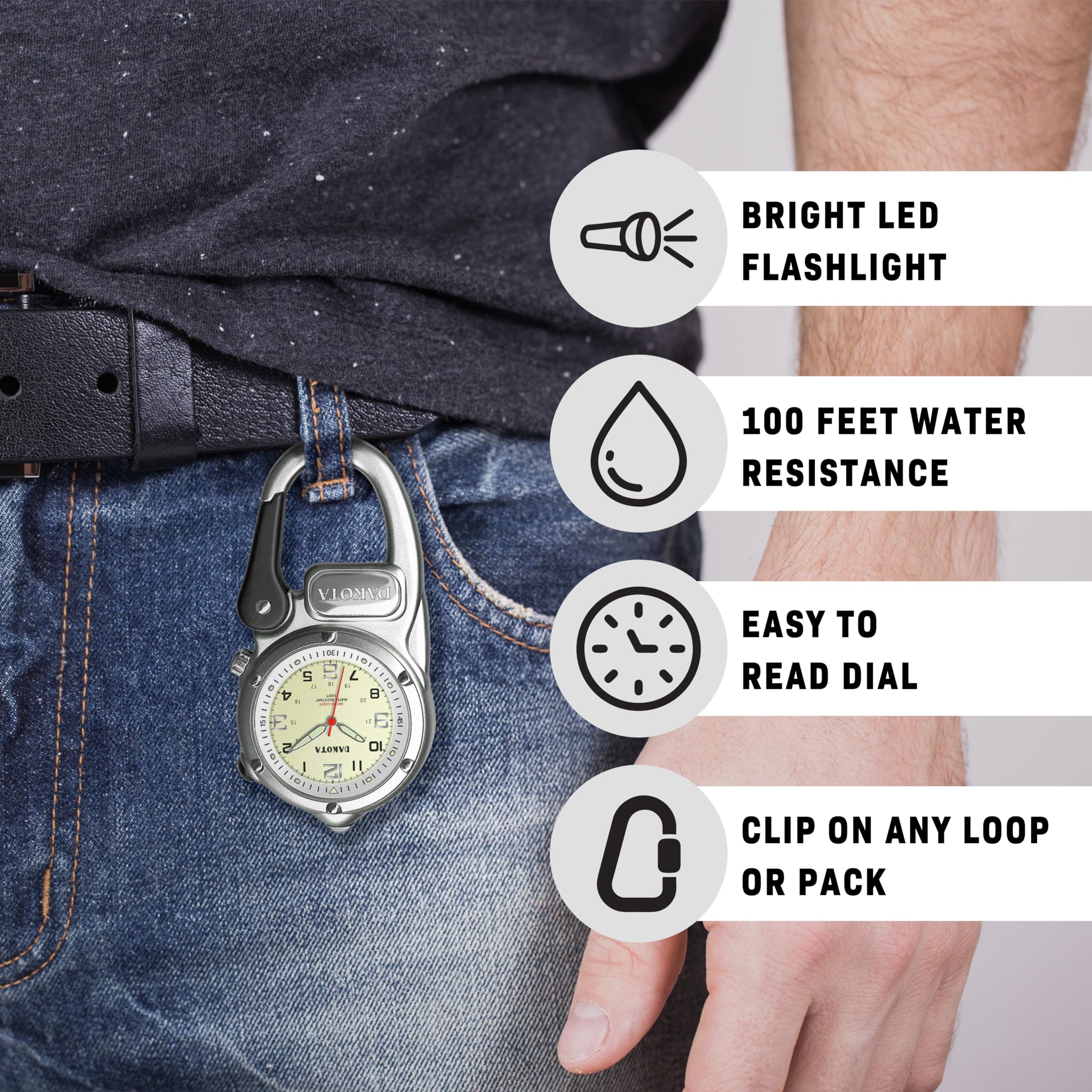 BRIGHT LED FLASHLIGHT  
100 FEET WATER RESISTANCE  
EASY TO READ DIAL  
CLIP ON ANY LOOP OR PACK