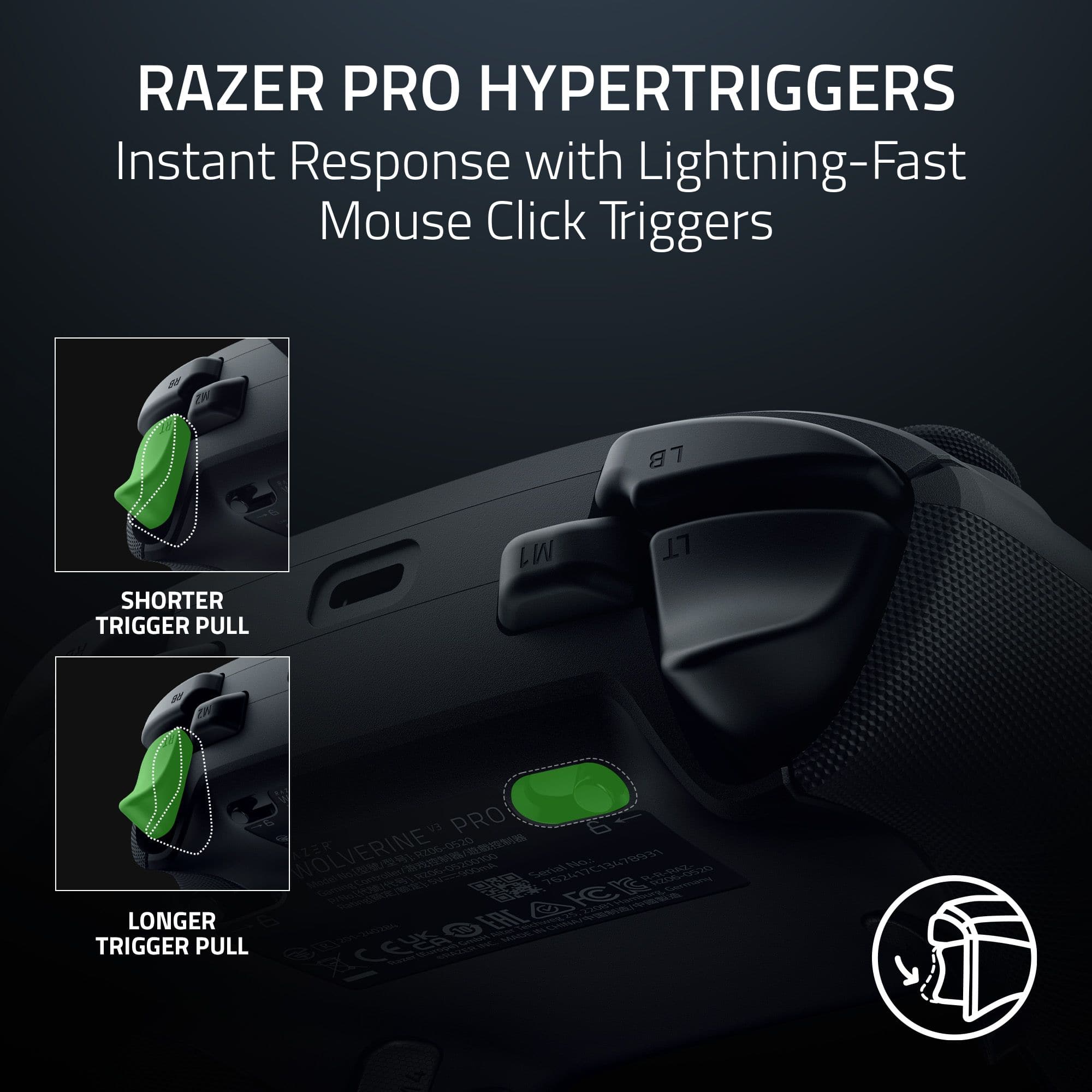 RAZER PRO HYPERTRIGGERS Instant Response with Lightning-Fast Mouse Click Triggers LB SHORTER TRIGGER PULL LW LT V PRO 6 0020 8 m AZER NOLVERINE R 13478934 nnon n C EzE Cos LONGER TRIGGER PULL