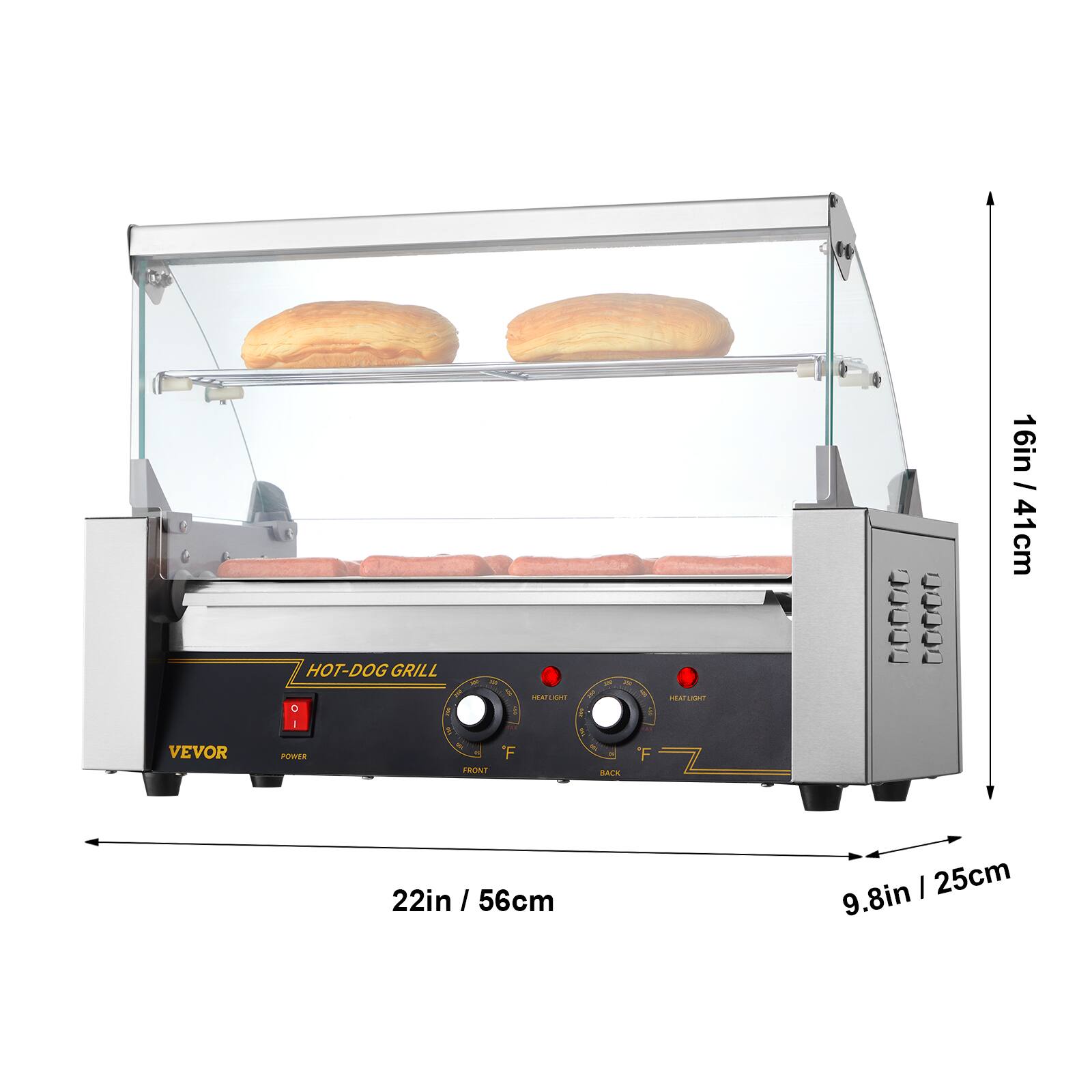 VEVOR  
HOT-DOG GRILL 0 POU I 154 by POWER FRONT  
HEATLIGHT  
25g - 1 'F BACK  
HEATLIGHT  
00000  
COCKETY  
16in / 41 cm  
22in / 56cm  
9.8in / 25cm