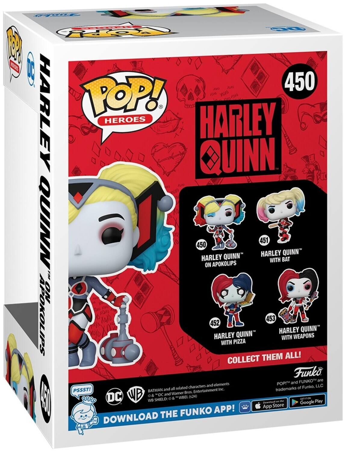 POP! HEROES, HARLEY QUINN, 450, HARLEY QUINN ON APOKOLIPS, 451, HARLEY QUINN WITH BAT, 452, HARLEY QUINN WITH PIZZA, 453, HARLEY QUINN WITH WEAPONS, COLLECT THEM ALL!, FUNKO, POP! and FUNKO are trademarks of Funko, LLC, PSSST!, BATMAN and other related characters and elements, Warner Bros. Entertainment Inc., DC & WBEL (24), DOWNLOAD THE FUNKO APP!, APP Store, Google Play
