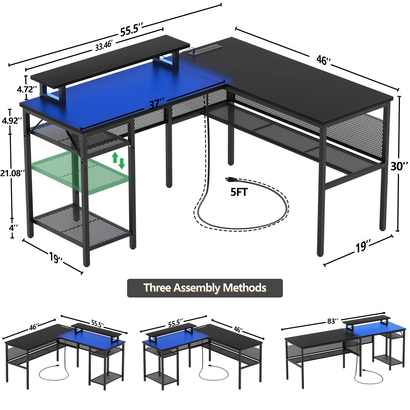 - T 4.72"
- T 4.92"
- 55.5"
- 33.46"
- 37"
- 21.08"
- 46"
- 30"
- 5FT
- 4"
- 19"
- 19"
- Three Assembly Methods
- 46"
- 55.5"
- 55.5"
- 46"
- 83"