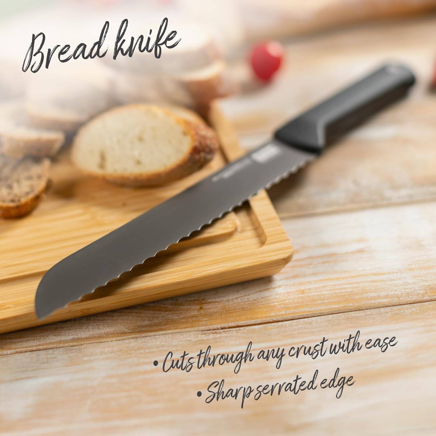 Bread knife

- Cuts through any crust with ease
- Sharp serrated edge