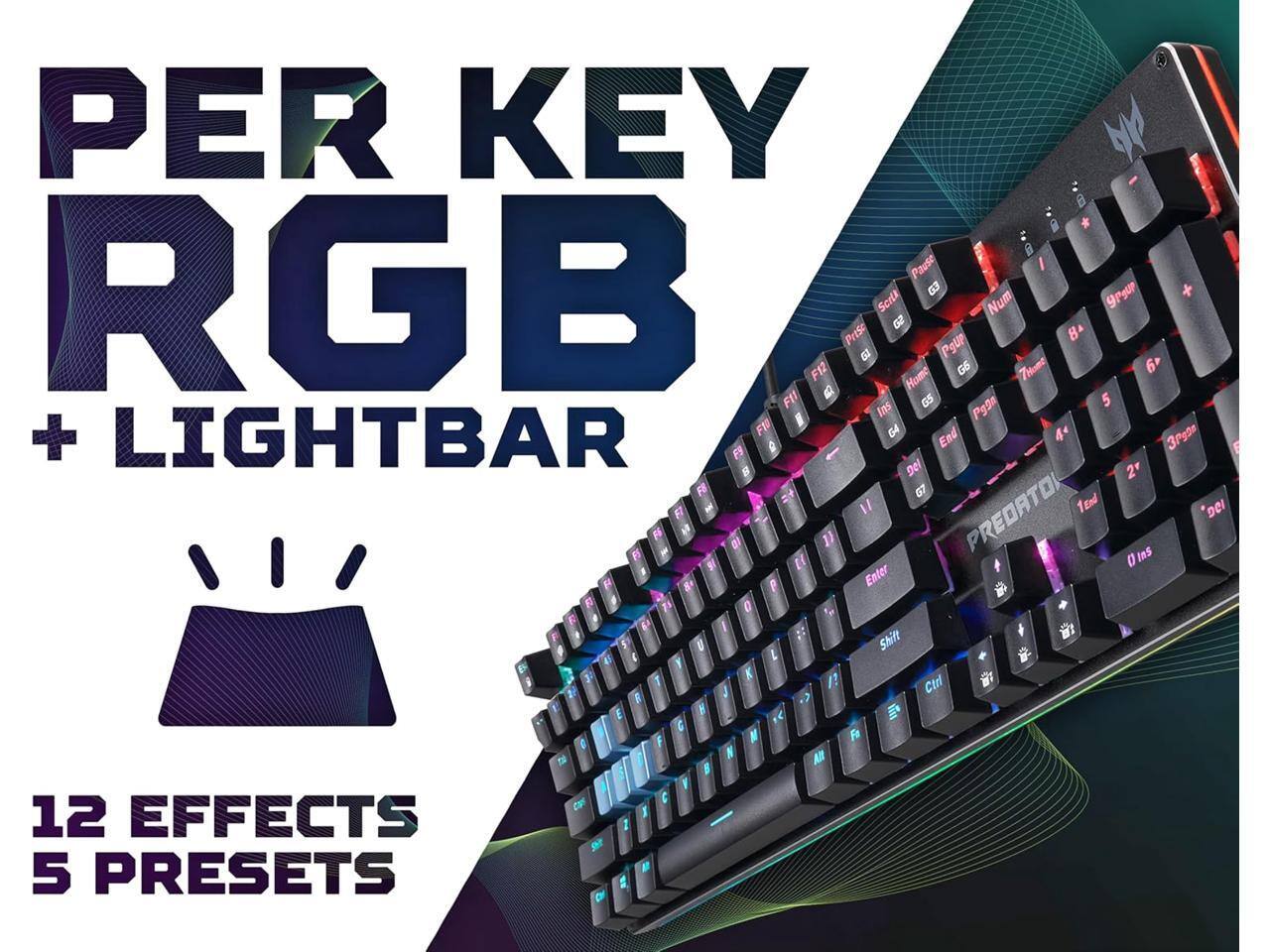 PER KEY RGB + LIGHTBAR  
12 EFFECTS  
5 PRESETS